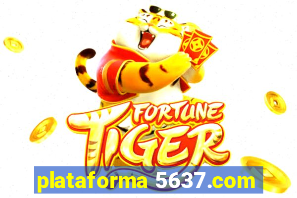 plataforma 5637.com