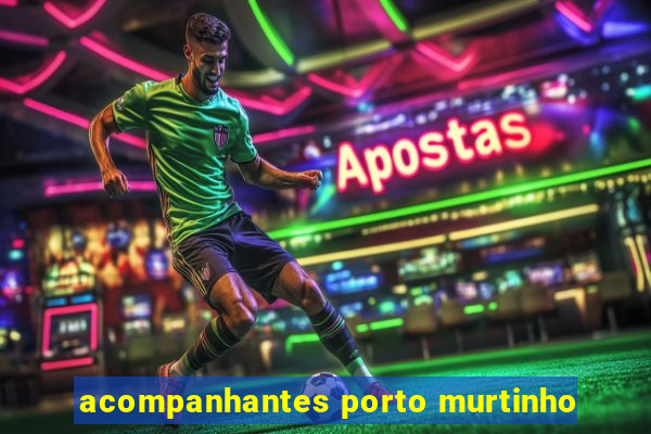 acompanhantes porto murtinho