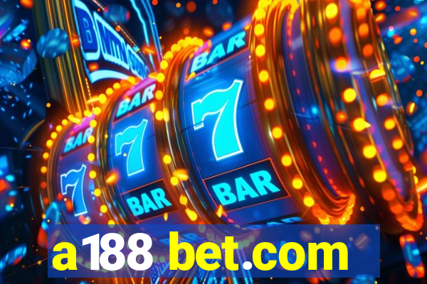 a188 bet.com