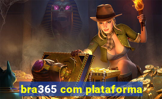 bra365 com plataforma