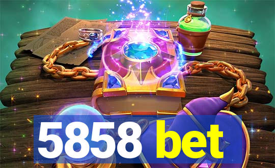 5858 bet