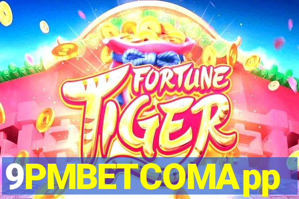 9PMBETCOMApp