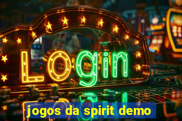 jogos da spirit demo