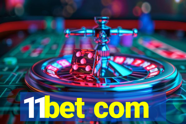 11bet com