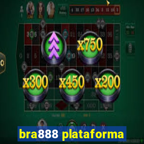 bra888 plataforma