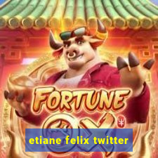 etiane felix twitter