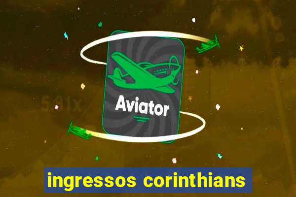 ingressos corinthians