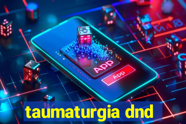 taumaturgia dnd