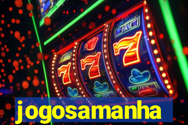 jogosamanha