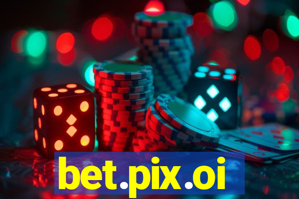 bet.pix.oi