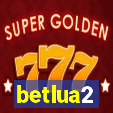 betlua2