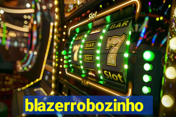 blazerrobozinho