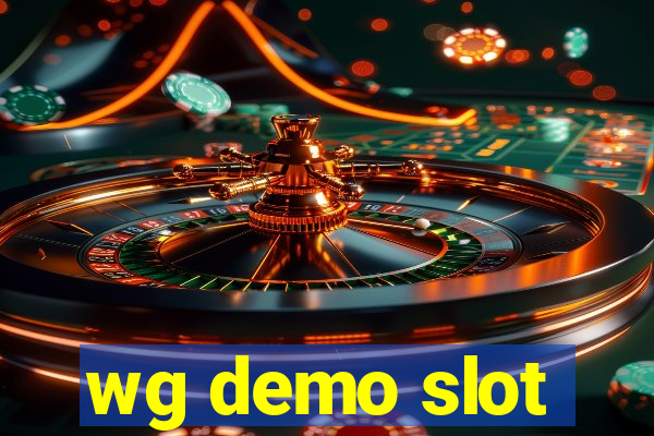wg demo slot