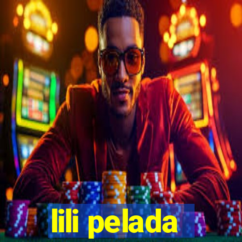 lili pelada
