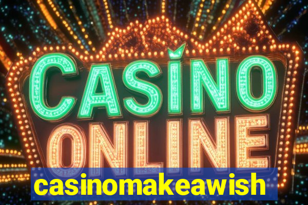 casinomakeawish