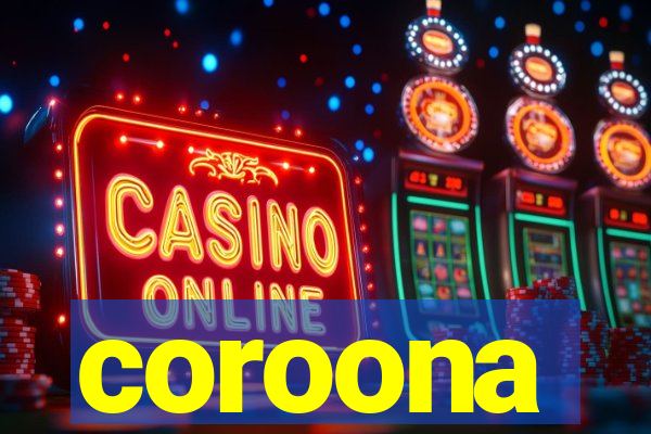 coroona