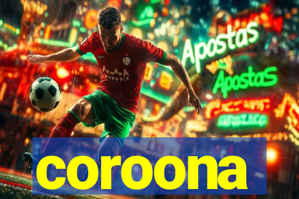 coroona