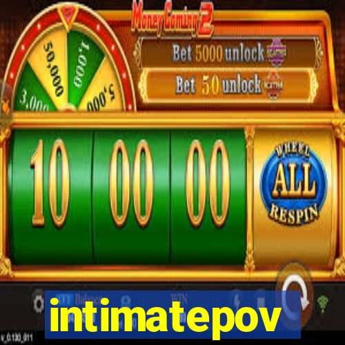 intimatepov