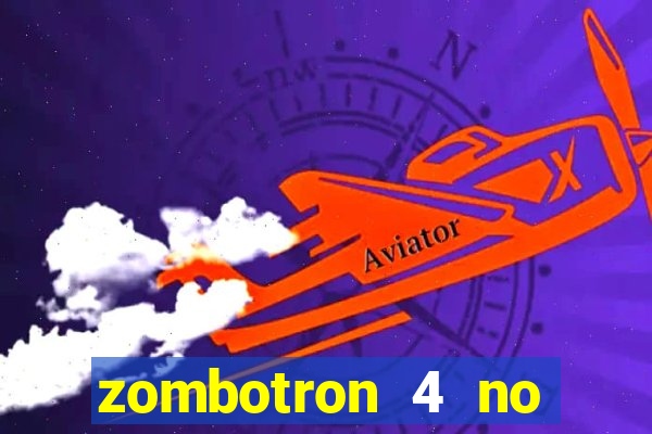 zombotron 4 no click jogos