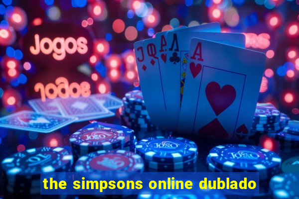 the simpsons online dublado