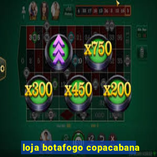 loja botafogo copacabana