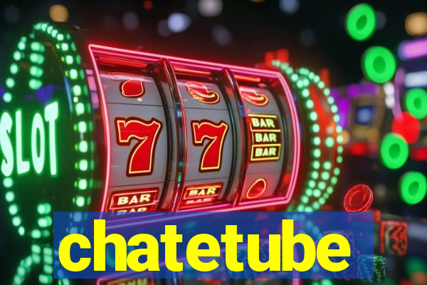 chatetube