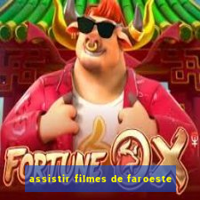 assistir filmes de faroeste