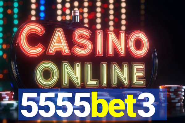 5555bet3
