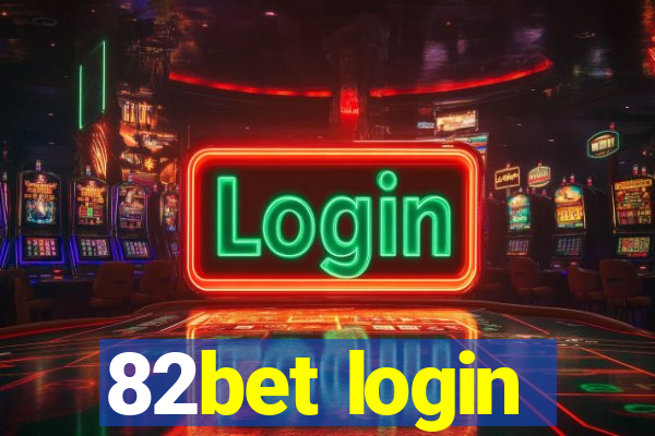 82bet login