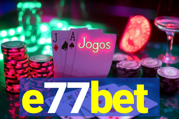 e77bet
