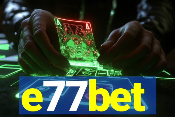 e77bet