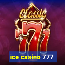 ice casino 777