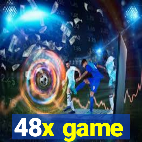 48x game