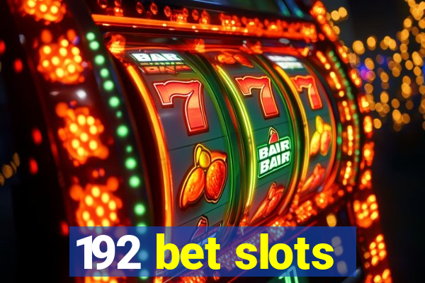 192 bet slots