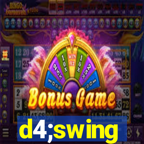 d4;swing