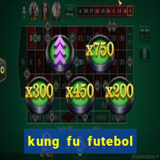 kung fu futebol clube assistir online