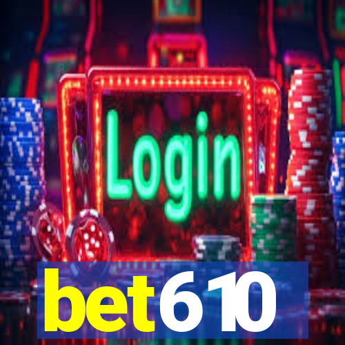 bet610