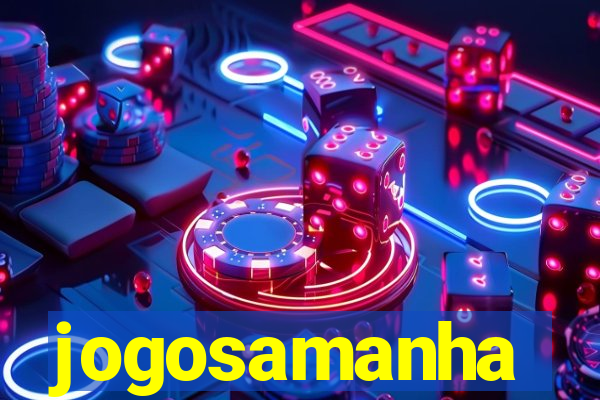 jogosamanha