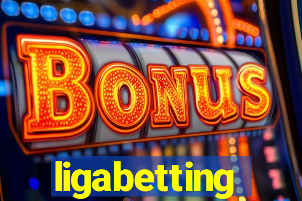 ligabetting