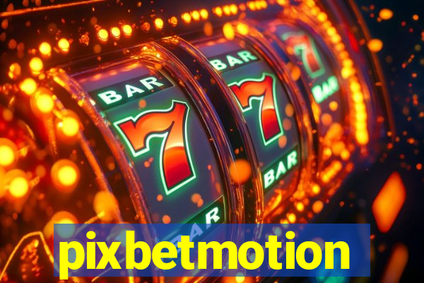 pixbetmotion