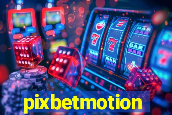 pixbetmotion