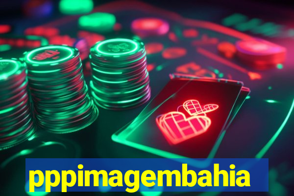 pppimagembahia