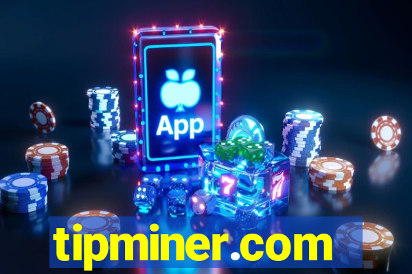 tipminer.com