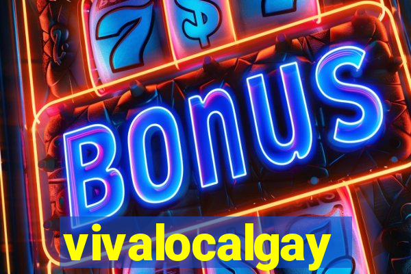 vivalocalgay