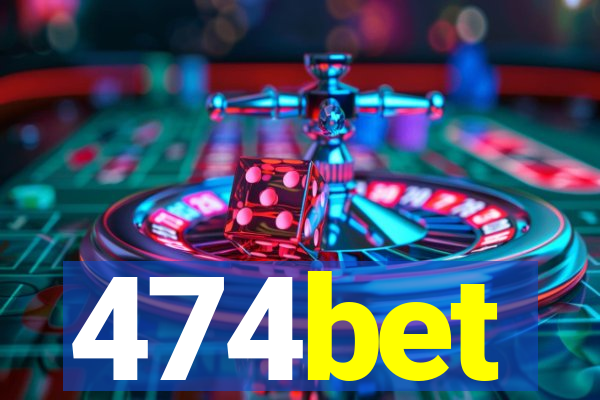 474bet