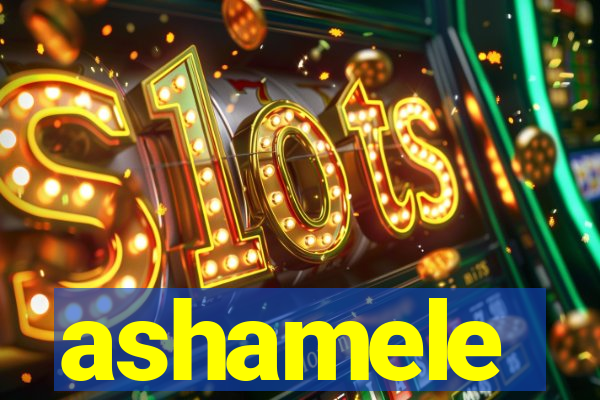 ashamele