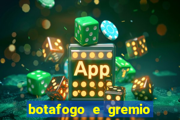 botafogo e gremio ao vivo hd