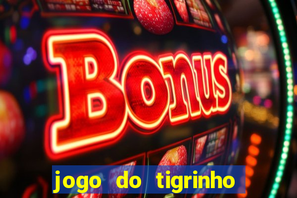 jogo do tigrinho que está pagando agora