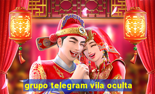 grupo telegram vila oculta