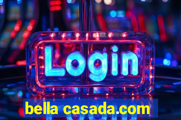 bella casada.com